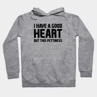 This Pettiness Hoodie